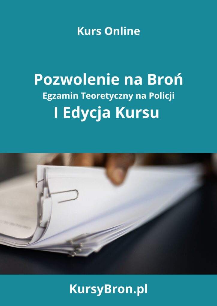 Kurs online na Pozwolenie na Broń I Edycja Egzamin Teoretyczny