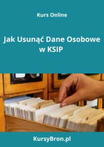Kurs online Jak Usunąć Dane Osobowe w KSIP