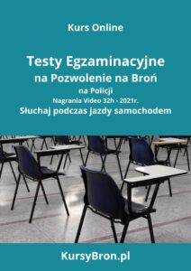 Testy Egzaminacyjne na Pozwolenie na Broń w formie video - oglądaj albo słuchaj podczas jazdy samochodem